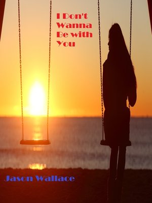 cover image of I Don't Wanna Be with You